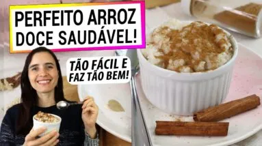 ARROZ DOCE PERFEITO ANTI-INFLAMATÓRIO! ESTE VOCÊ NÃO CONHECE! MAIS SAUDÁVEL, MUITO FÁCIL!