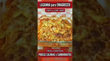 LASANHA com POUCAS CALORIAS E CARBOIDRATOS (Low Carb) - Sem Farinha, Fácil e Saudável