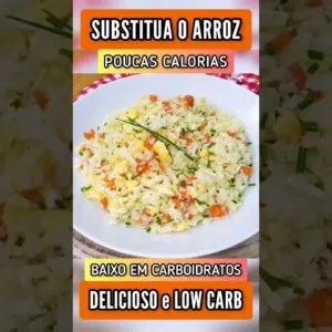 SUBSTITUA O ARROZ! Delícia com POUCAS CALORIAS E CARBOIDRATOS - Fácil, Low Carb e Saudável