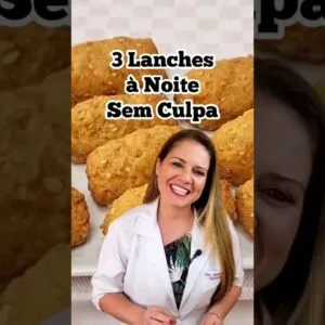 3 LANCHES para COMER À NOITE SEM CULPA - Fácil, Rápido e Delicioso!