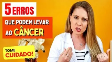 5 ERROS de Higiene e Dieta que Podem LEVAR AO CÂNCER