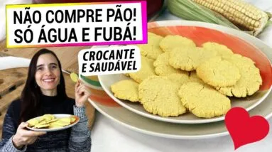 NÃO COMPRE PÃO! SÓ ÁGUA E FUBÁ, TÁ PRONTO! RECEITA ANTI-INFLAMATÓRIA E INTEGRAL!