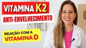 VITAMINA K2 Anti-Envelhecimento - Como Consumir e Relação com Vitamina D e Magnésio