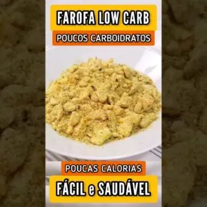 FAROFA LOW CARB DELICIOSA - POUCAS CALORIAS E CARBOIDRATOS - Fácil, Barata e Saudável