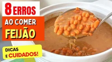 8 ERROS ao COMER FEIJÃO - NÃO FAÇA MAIS ISSO!