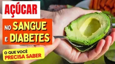 ABACATE, DIABETES e AÇÚCAR NO SANGUE - O que você PRECISA SABER!