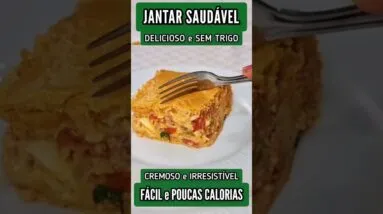 SUBSTITUA O JANTAR! Delícia FÁCIL e SAUDÁVEL com POUCAS CALORIAS e SEM TRIGO