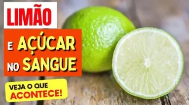 LIMÃO, DIABETES e AÇÚCAR NO SANGUE - O que você PRECISA SABER!