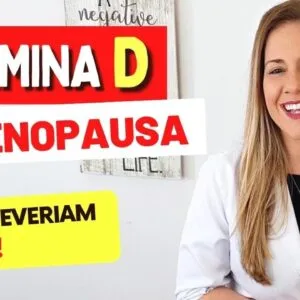 VITAMINA D na MENOPAUSA - Todas DEVERIAM SABER!