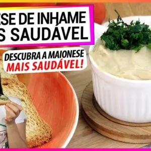 DESCUBRA A MAIONESE DE INHAME E NUNCA MAIS COMPRE A DO SUPERMERCADO! A MAIS SAUDÁVEL DO MUNDO!