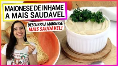 DESCUBRA A MAIONESE DE INHAME E NUNCA MAIS COMPRE A DO SUPERMERCADO! A MAIS SAUDÁVEL DO MUNDO!