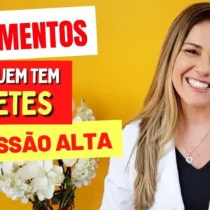 3 ALIMENTOS para quem tem DIABETES E PRESSÃO ALTA (e Como Usar!)