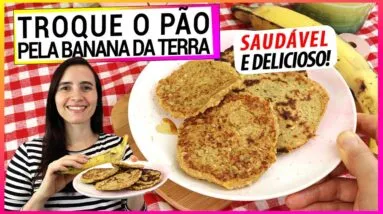 TROQUE O PÃO PELA BANANA DA TERRA NO SEU CAFÉ DA MANHÃ! VALE A PENA CADA PEDAÇO!