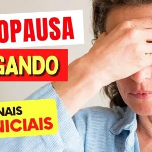 10 SINAIS que a MENOPAUSA ESTÁ CHEGANDO e o que fazer AGORA MESMO!