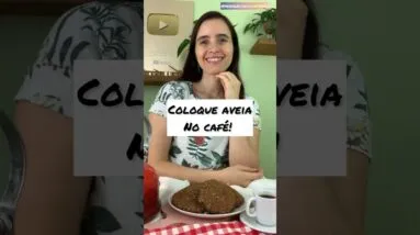 AVEIA NO CAFÉ! Como não pensei nisso antes? Junto os dois e o resultado é incrível!