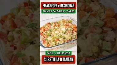 Substitua o Jantar para EMAGRECER e DESINCHAR! Salada com Poucas Calorias e Carboidratos - Delícia