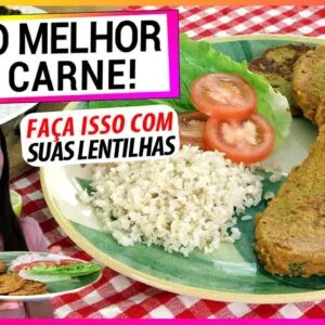 MELHOR QUE CARNE! FAÇA ISSO COM SUAS LENTILHAS! RICO EM PROTEÍNA E MUITO MAIS SAUDÁVEL!