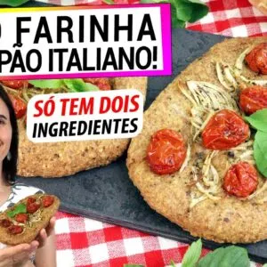 SÓ ÁGUA E LINHAÇA PRA FAZER ESTE PÃO ITALIANO FÁCIL! CONHEÇA A FOCACCIA DE LINHAÇA!