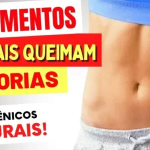 8 ALIMENTOS que MAIS QUEIMAM CALORIAS (Termogênicos Naturais) e Como Usar