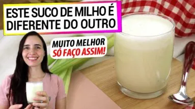 ESTE SUCO DE MILHO DIFERENTE TEM PROPRIEDADES ANTI-INFLAMATÓRIAS ÚNICAS! SAUDÁVEL COMO NENHUM OUTRO!