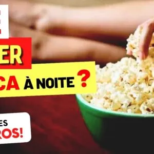 Pode COMER PIPOCA À NOITE? 6 Erros Comuns - ASSIM NÃO!