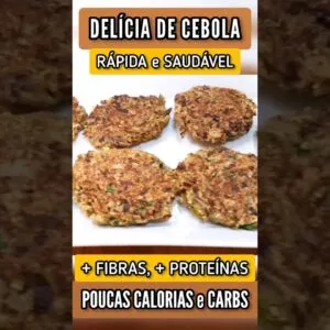 DELÍCIA DE CEBOLA! Poucas Calorias e Carboidratos - Sem Trigo, + Fibras, + Proteínas e Fácil Demais