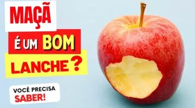 1 MAÇÃ é um BOM LANCHE? O que você PRECISA SABER!
