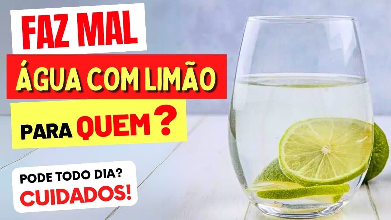 ÁGUA COM LIMÃO FAZ MAL PARA QUEM? Pode Todo Dia? Quanto? Cuidados e ...