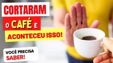 CORTARAM O CAFÉ é ISSO ACONTECEU! Benefícios e Malefícios que você PRECISA SABER