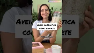 Melhor que kefir e iogurte, deixe sua aveia probiótica. Rica em lactobacilos vivos