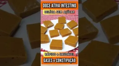 DOCE ATIVA INTESTINO - Contra PRISÃO DE VENTRE e GASES - Fácil, Gostoso e Sem Açúcar