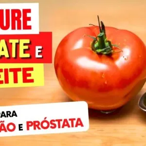 Misture 1 TOMATE e 1 COLHER DE AZEITE ASSIM! Incrível para CORAÇÃO e PRÓSTATA!