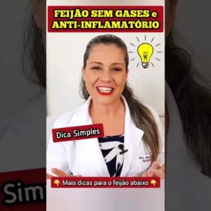 FEIJÃO SEM GASES e ANTI-INFLAMATÓRIO - Dicas Simples