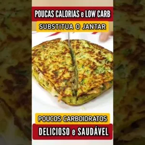 SUBSTITUA O JANTAR! Poucas Calorias e Carboidratos, SEM TRIGO, Fácil e Gostosa (Low Carb)