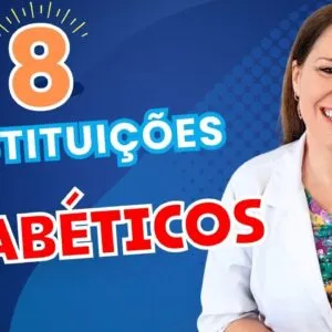 8 SUBSTITUIÇÕES PARA DIABÉTICOS - Troque esses ALIMENTOS para Baixar o Açúcar no Sangue
