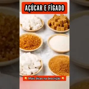 AÇÚCAR e FÍGADO - Cuidado!