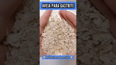 AVEIA PARA GASTRITE