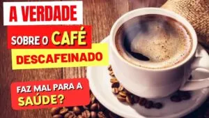 CAFÉ DESCAFEINADO FAZ MAL? Informações Importantes