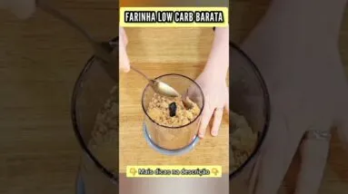 FARINHA LOW CARB BARATA para Substituir a Farinha de Amêndoas