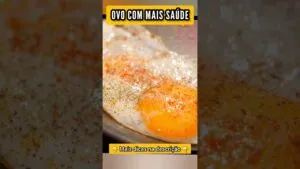 OVO com MAIS SAÚDE - Faça Isso ao Preparar!