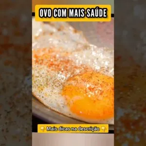 OVO com MAIS SAÚDE - Faça Isso ao Preparar!