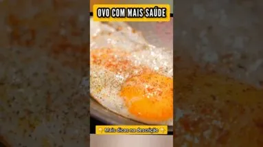 OVO com MAIS SAÚDE - Faça Isso ao Preparar!