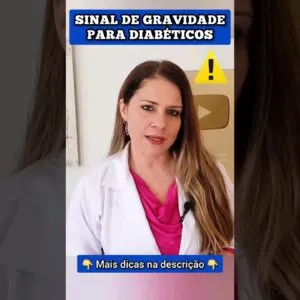 SINAL de GRAVIDADE para DIABÉTICOS