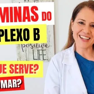Vitaminas do COMPLEXO B - QUEM PRECISA? Fontes, Cuidados e Dicas