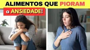 10 ALIMENTOS que PIORAM A ANSIEDADE - Cuidado!