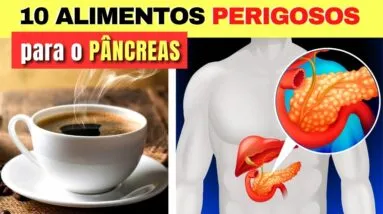 ALERTA! 10 Alimentos MAIS PERIGOSOS para o PÂNCREAS