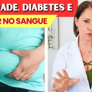 OBESIDADE, DIABETES E AÇÚCAR NO SANGUE - O que você PRECISA SABER!