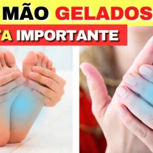 PÉS E MÃOS GELADOS? Sinais de ALERTA que você PRECISA SABER! (e o que fazer)