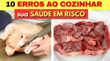 10 ERROS AO COZINHAR que colocam sua SAÚDE EM RISCO!