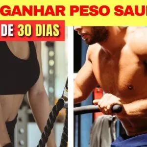 Como GANHAR PESO SAUDÁVEL RÁPIDO - Plano de 30 DIAS - O que comer e dicas!